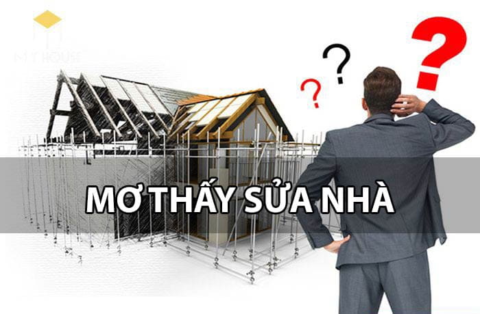 Mơ thấy mình sửa nhà