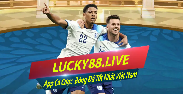 Lucky88.live – App cá cược bóng đá tốt nhất Việt Nam