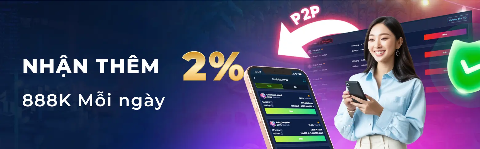 Tặng 2% giá trị tiền nạp qua hình thức P2P